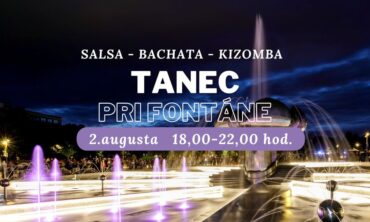 Tanec pri fontáne + SALSA + BACHATA + KIZOMBA